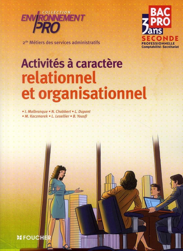 Environnement pro : activités à caractère relationnel et organisationnel ; 2nde professionnelle ; Bac Pro métiers des sevices administratifs ; livre-pochette