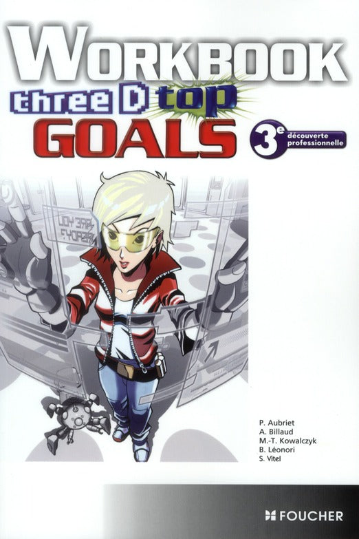 FOUCHER LANGUES ; THREE D GOALS : 3ème ; workbook