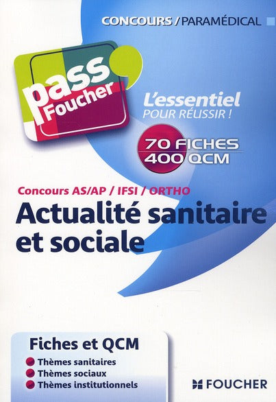 PASS'FOUCHER Tome 31 : QCM d'actualité sanitaire et sociale ; concours IFSI, AS, AP, orthophonie