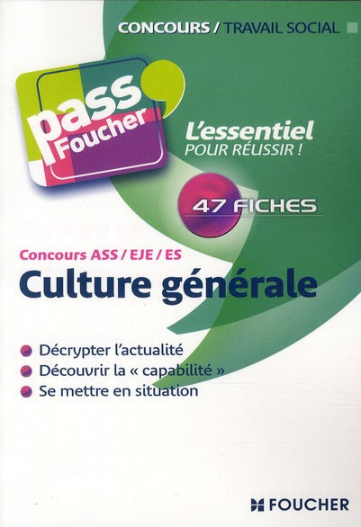PASS'FOUCHER Tome 62 : culture générale ; concours ASS, EJJ, ES