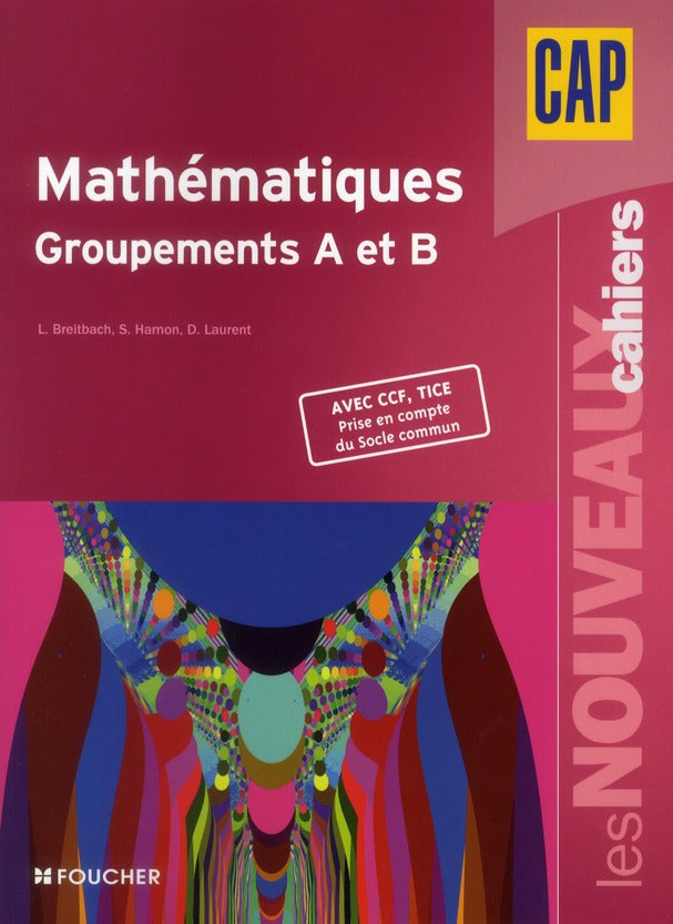 Les nouveaux cahiers : mathématiques ; CAP ; groupements A et B