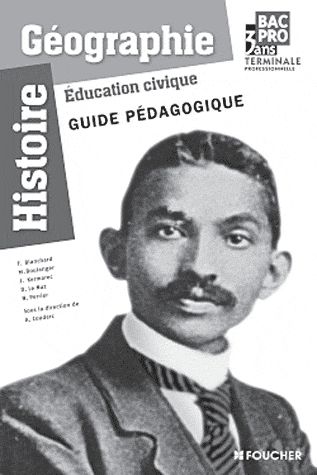 Histoire-géographie éducation civique ; terminale ; bac pro 3 ans ; guide pédagogique
