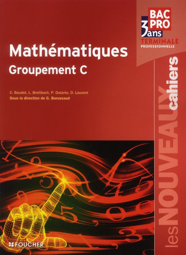 Les nouveaux cahiers : mathématiques groupement C ; terminale professionnelle BEP