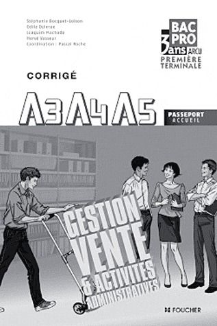 Gestion vente et activités administratives ; A3, A4, A5 ; passeport accueil ; bac pro ; corrigé