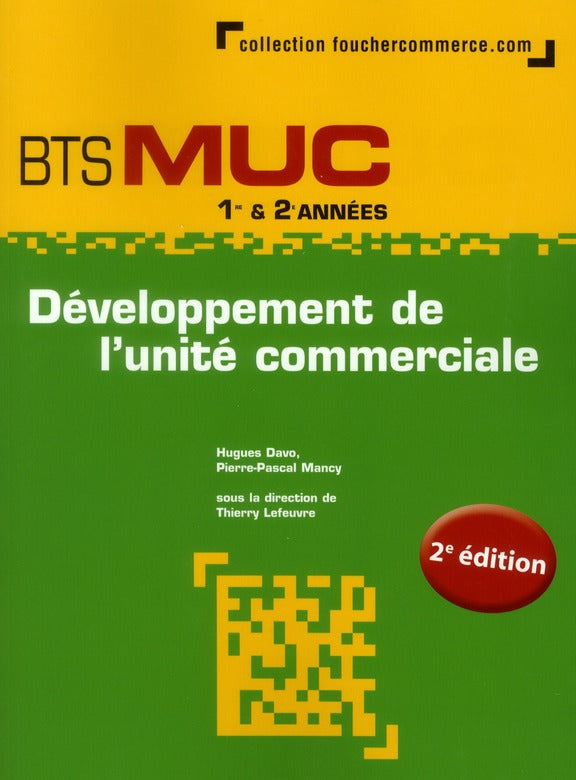Développement de l'unité commerciale ; BTS MUC (2e édition)