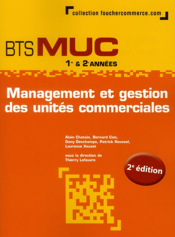 Management des unités commerciales ; BTS MUC (2e édition)