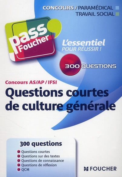 PASS'FOUCHER : questions courtes de culture générale ; concours IFSI, AS/AP