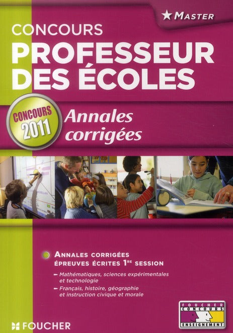 Annales corrigés ; concours profs des écoles (édition 2011)