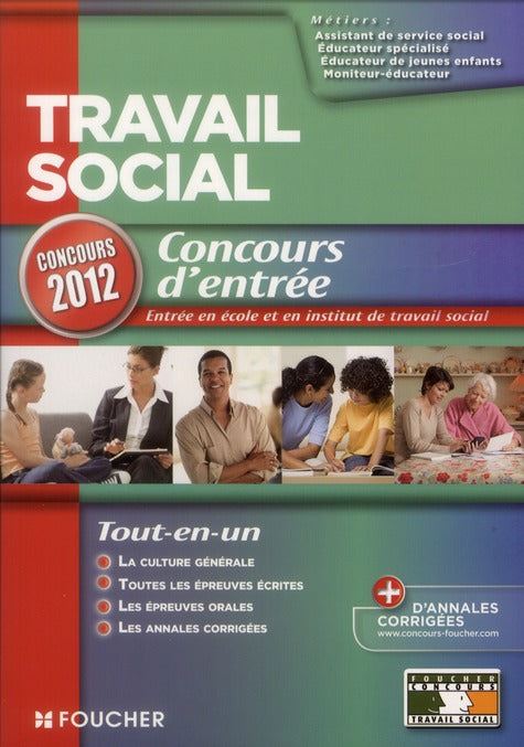 Travail social ; concours d'entrée en école et institut ; concours 2012