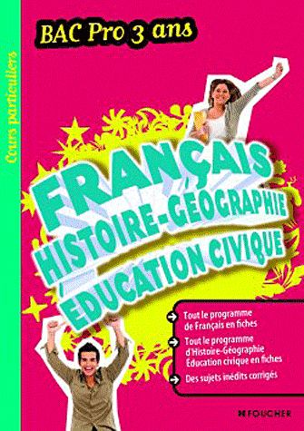 Francais, histoire - géographie, éducation civique ; bac pro