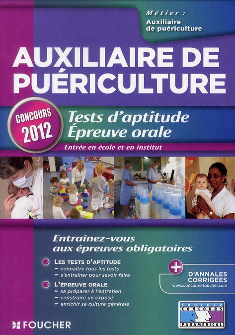 PASS'FOUCHER : auxiliaire de puériculture ; tests d'aptitude ; épreuve orale ; concours 2012
