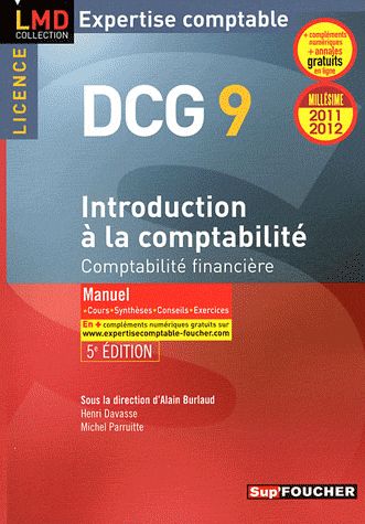 DCG 9 ; introduction à la comptabilité ; manuel et applications (édition 2011/2012)