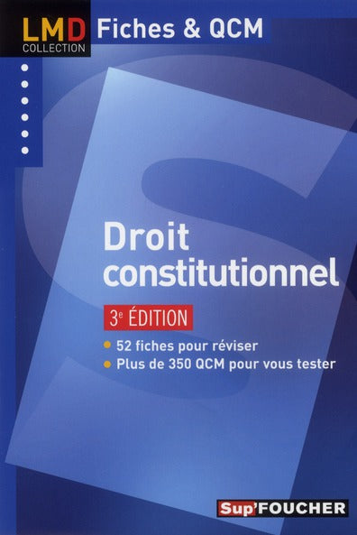 Droit constitutionnel ; fiches, QCM (3e édition)