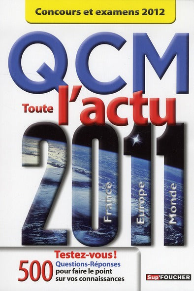Toute l'actu 2011 ; QCM ; concours et examens 2012