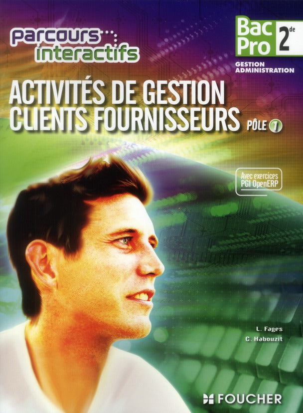 Parcours interactifs : activités de gestion clients/fournisseurs ; pôle 1 ; 2nde bac pro