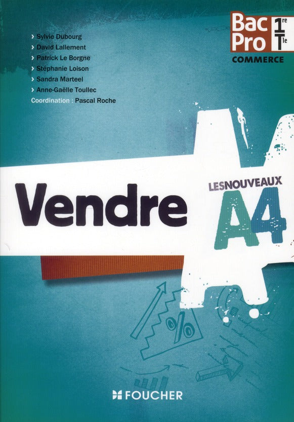LES NOUVEAUX A4 : vendre ; 1ère/terminale bac pro