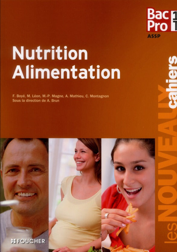 Les nouveaux cahiers : nutrition/alimentation ; 1ère/terminale bac pro ASSP