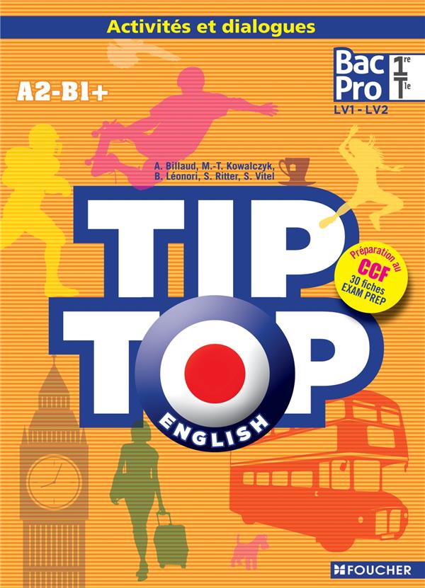 Tip top english : 1re/terminale ; A2/B1+ ; Bac Pro