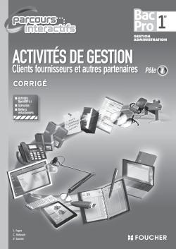 Activites de gestion clients fournisseurs et autres partenaires pole 1. 1re b.pro corrige