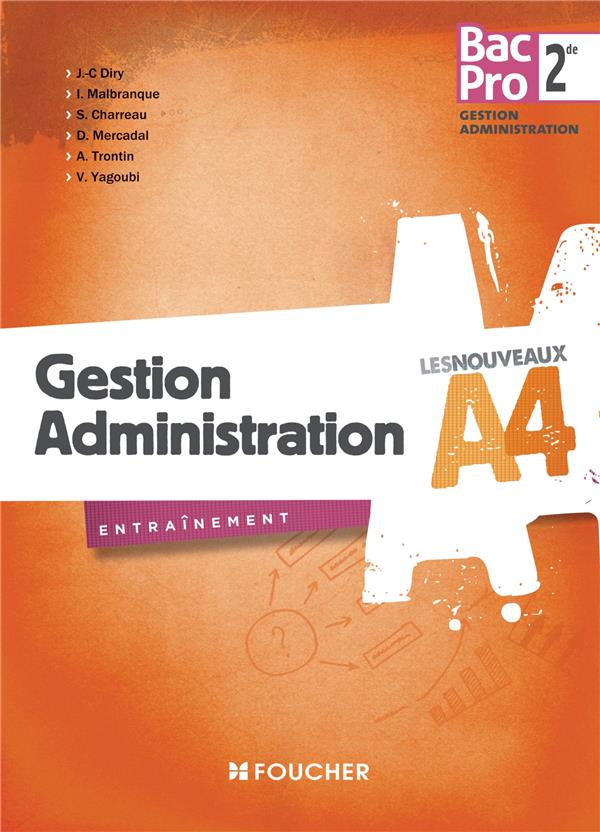 LES NOUVEAUX A4 : gestion administration ; 2nde bac pro