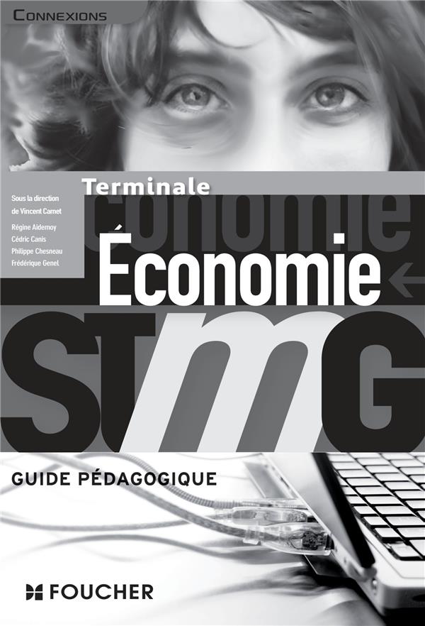 Connexions : économie ; terminale Bac STMG ; guide pédagogique