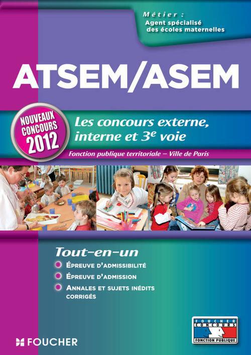 ATSEM/ASEM ; les nouveaux concours externes, internes et 3e voie (édition 2012)