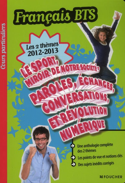 COURS PARTICULIERS : le sport, miroir de notre société ; paroles, échanges, conversations et révolution numérique ; français ; BTS (édition 2012-2013)