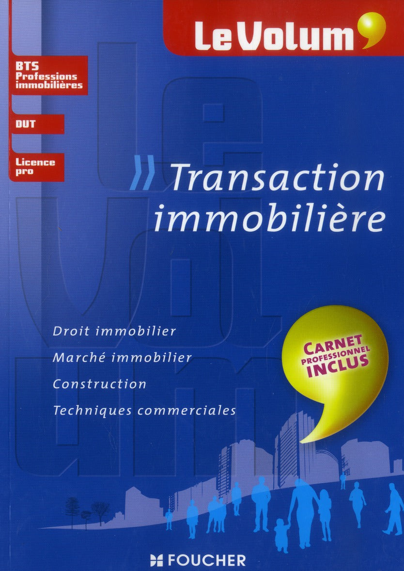 Le volum' : transaction immobilière ; BTS