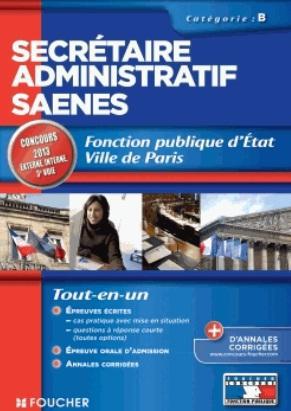 Secrétaire administratif SAENES ; catégorie B ; fonction publique d'Etat, ville de Paris (édition 2013)