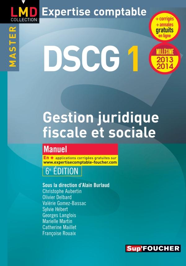 DSCG 1 ; gestion juridique fiscale et sociale ; manuel (6e édition)