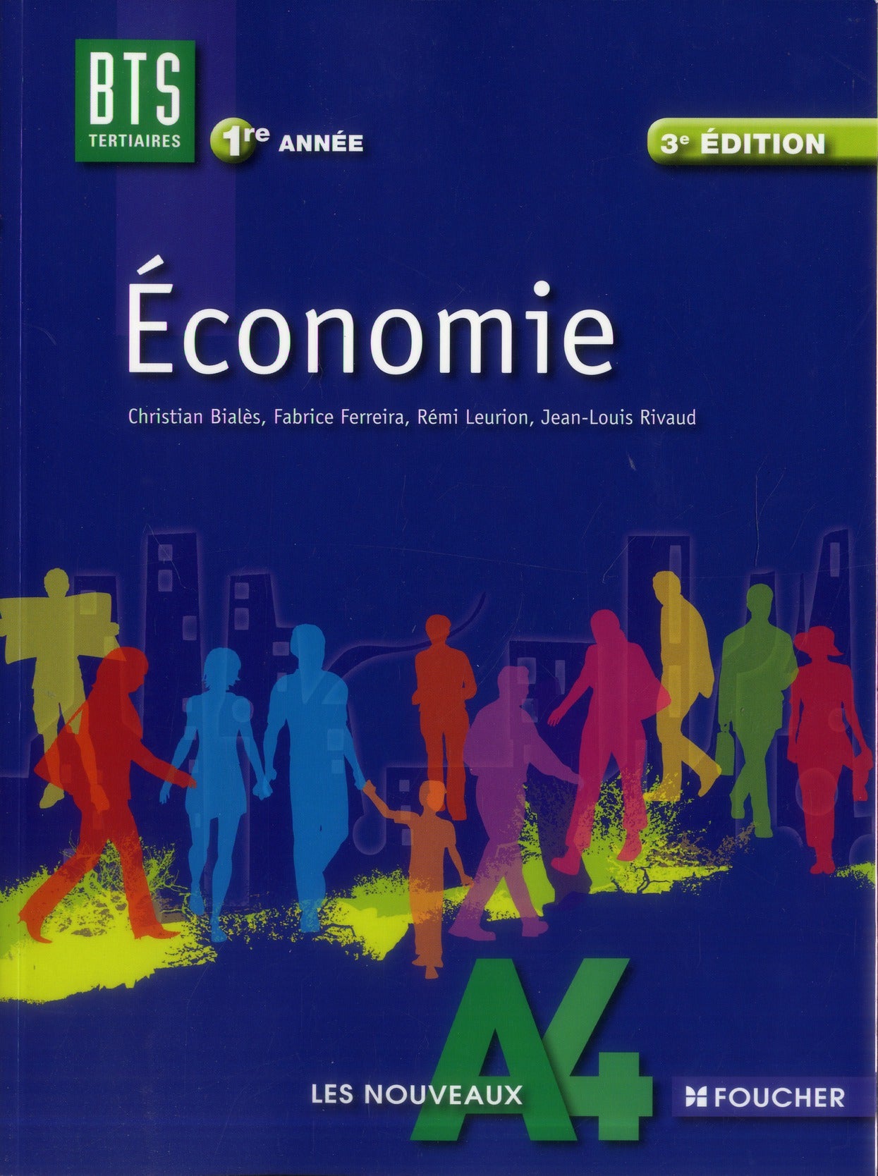 LES NOUVEAUX A4 : économie ; BTS 1ère année (3e édition)