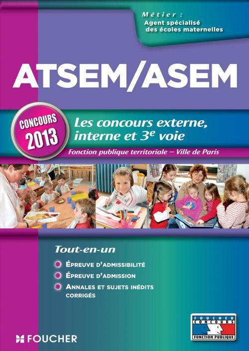 ATSEM/ASEM ; les concours externe, interne et 3e voie ; concours 2013