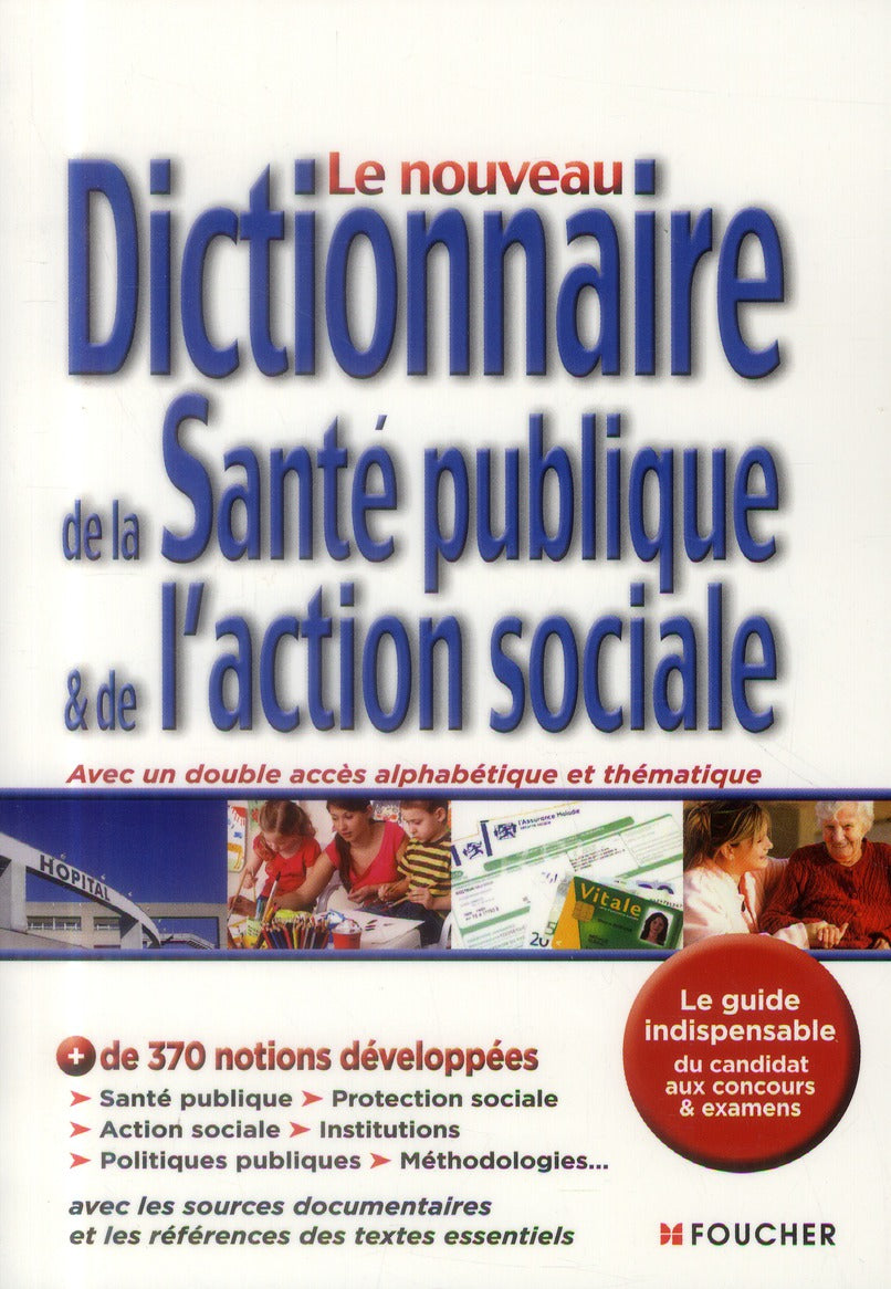 Le nouveau dictionnaire de la santé publique et de l'action sociale (2e édition)