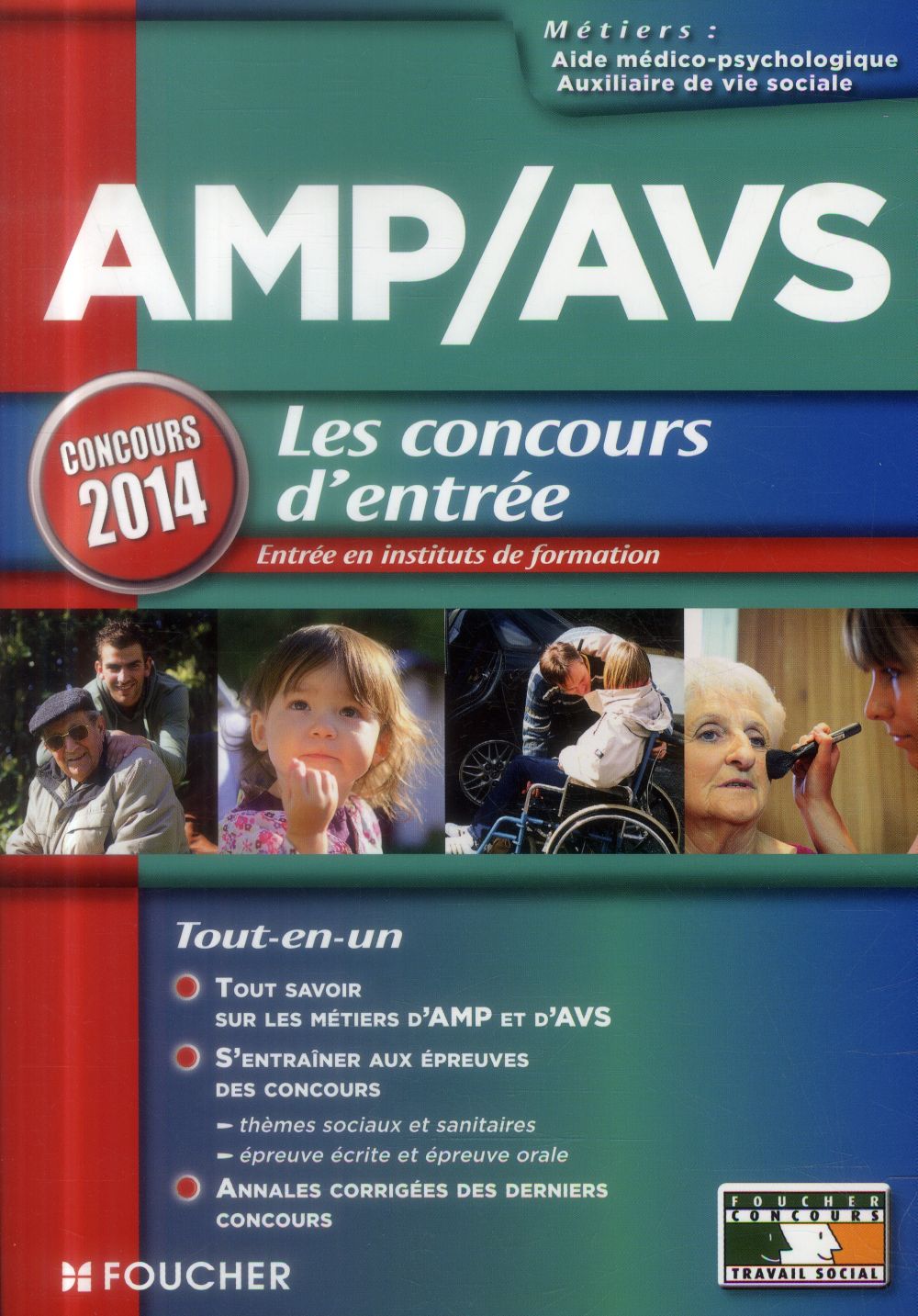 AMP-AVS ; aide médico-psychologique, auxiliaire de vie sociale ; les concours d'entrée ; concours 2014