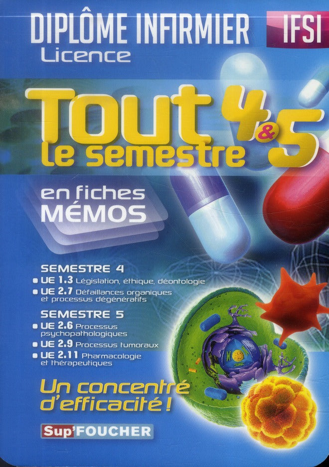 SUP'FOUCHER : diplôme infirmier licence ; tout le semestre 4 et 5 en fiches mémos