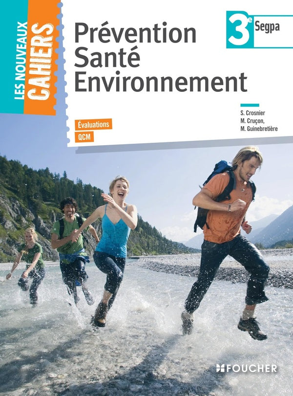 Les nouveaux cahiers : prévention, santé, environnement ; 3ème Segpa ; évaluation et QCM
