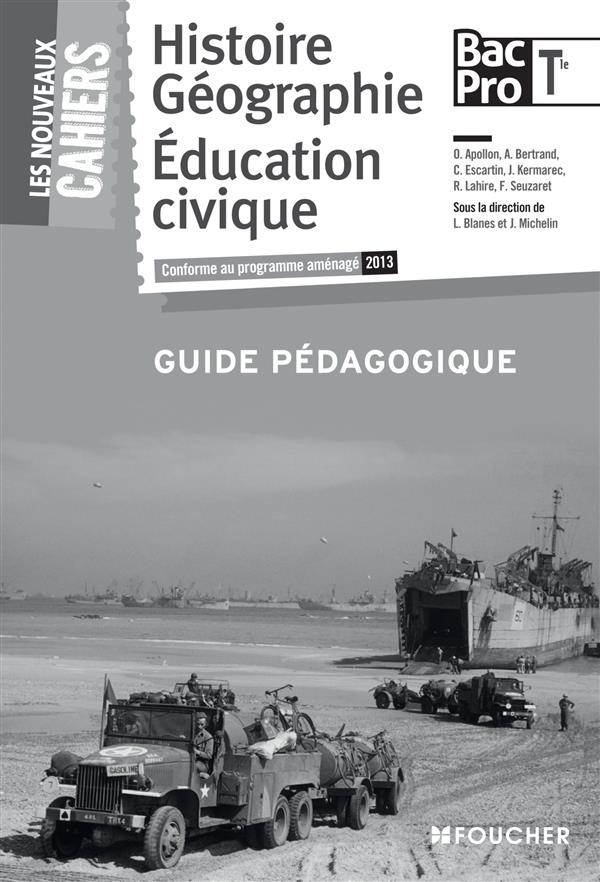 Les nouveaux cahiers histoire-geographie - education civique tle b.pro guide pedagogique
