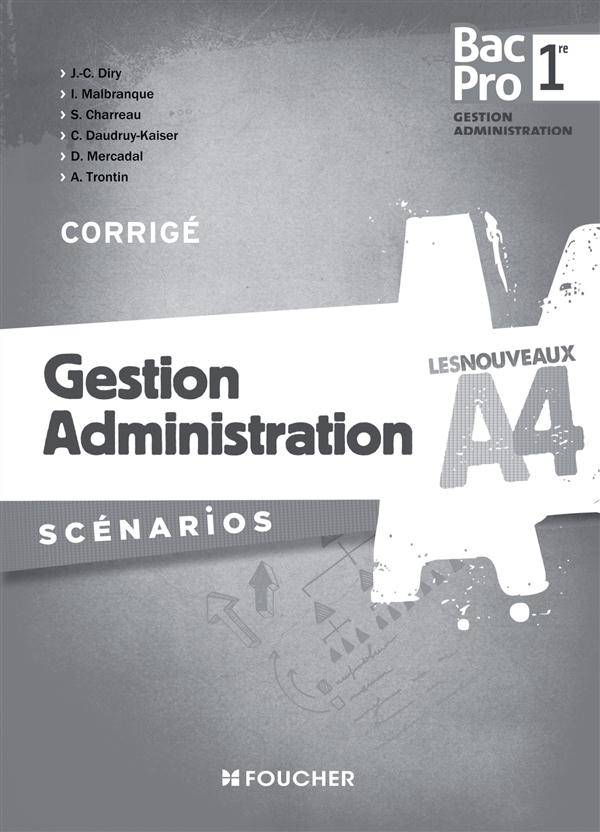 LES NOUVEAUX A4 : gestion administration ; 1re Bac pro ; corrigé