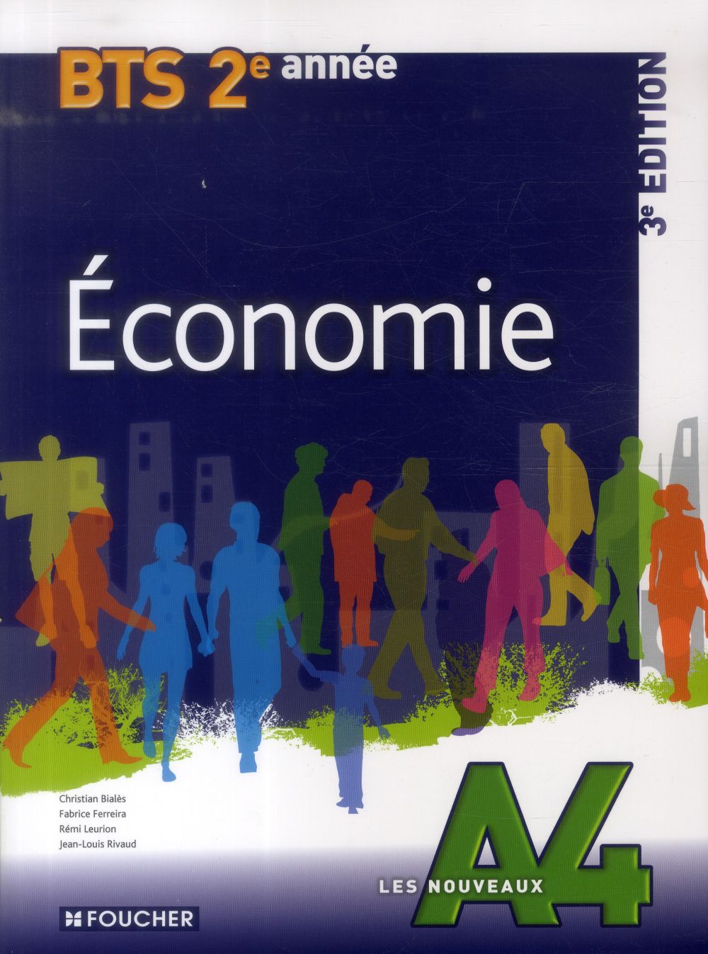 LES NOUVEAUX A4 : économie ; BTS 2ème année (3e édition)
