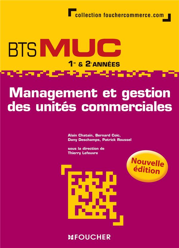 Management et gestion des unités commerciales ; BTS MUC 1ère et 2ème années
