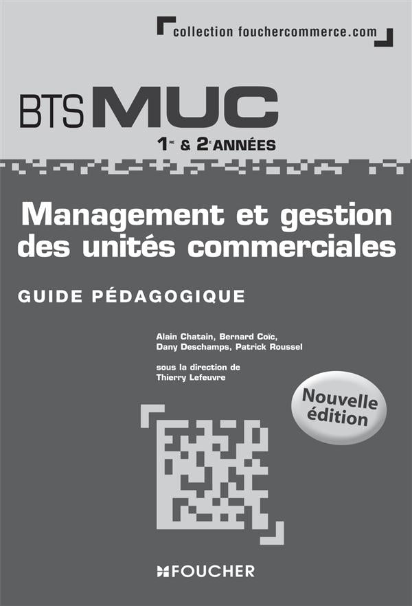 Management et gestion des unites commerciales bts muc n.e guide pedagogique