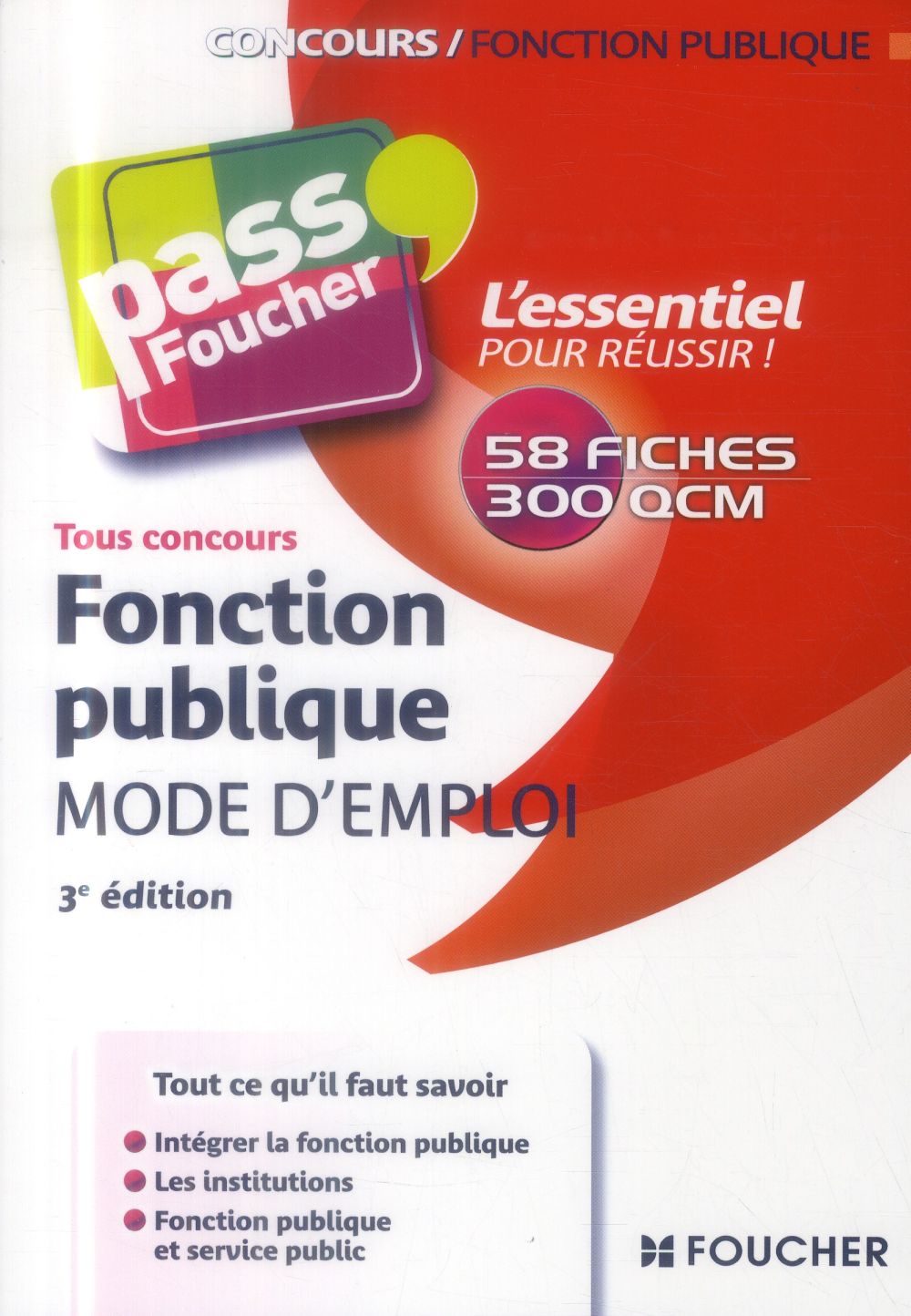 PASS'FOUCHER : fonction publique ; mode d'emploi (3e édition)