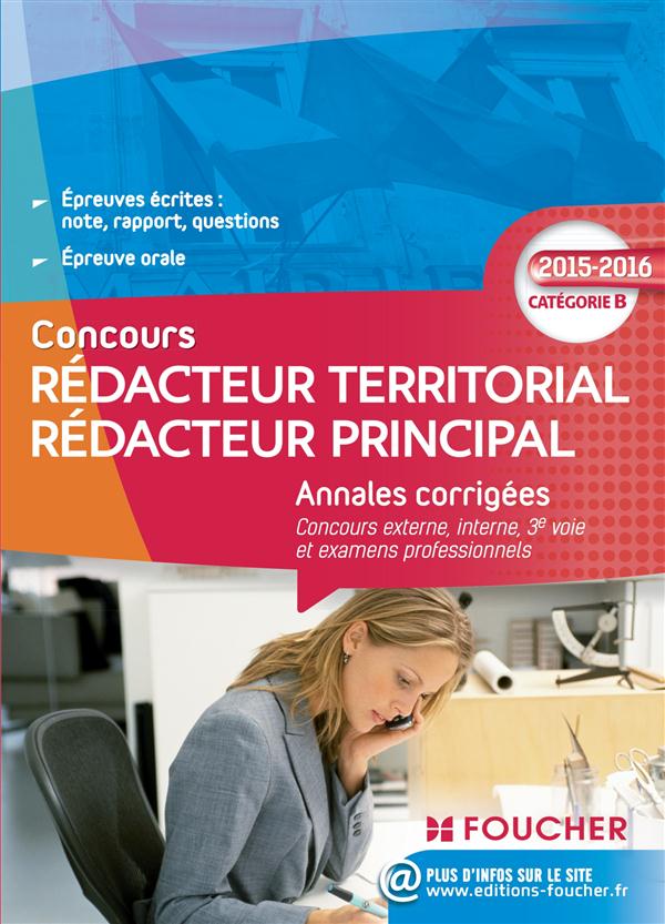Rédacteur territorial ; rédacteur principal ; annales corrigés ; catégorie B (édition 2015/2016)