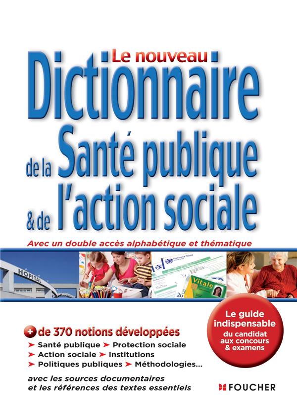Le nouveau dictionnaire de la santé publique et de l'action sociale (3e édition)