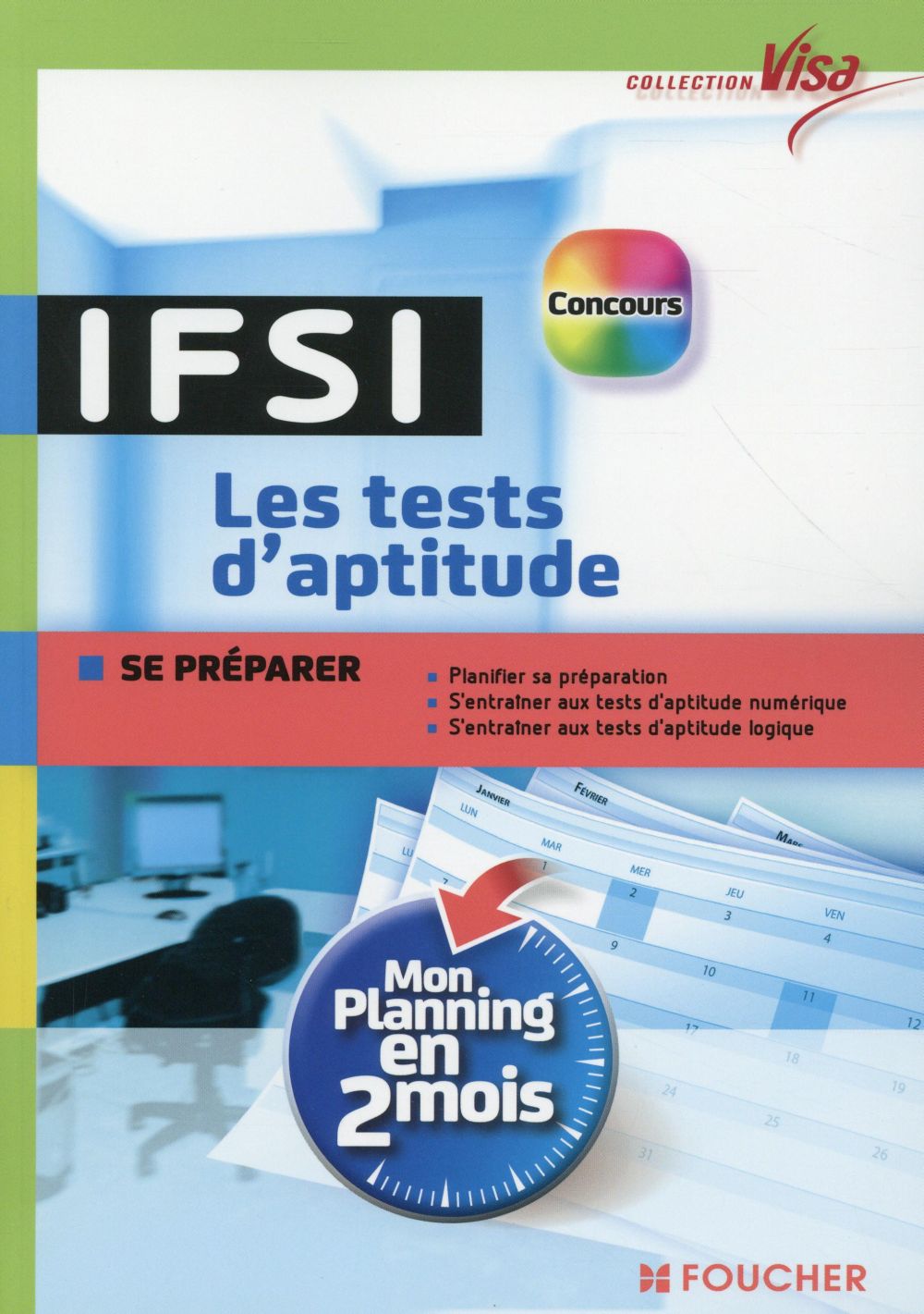 VISA Tome 34 : concours IFSI ; les tests d'aptitude ; mon planning en 2 mois