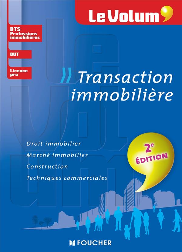 Le volum' : transaction immobilière (2e édition)