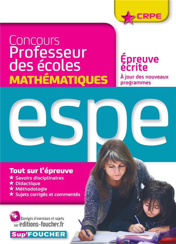 SUP'FOUCHER : concours professeur des écoles ; épreuve écrite de mathématiques ; concours n°1 (édition 2016)