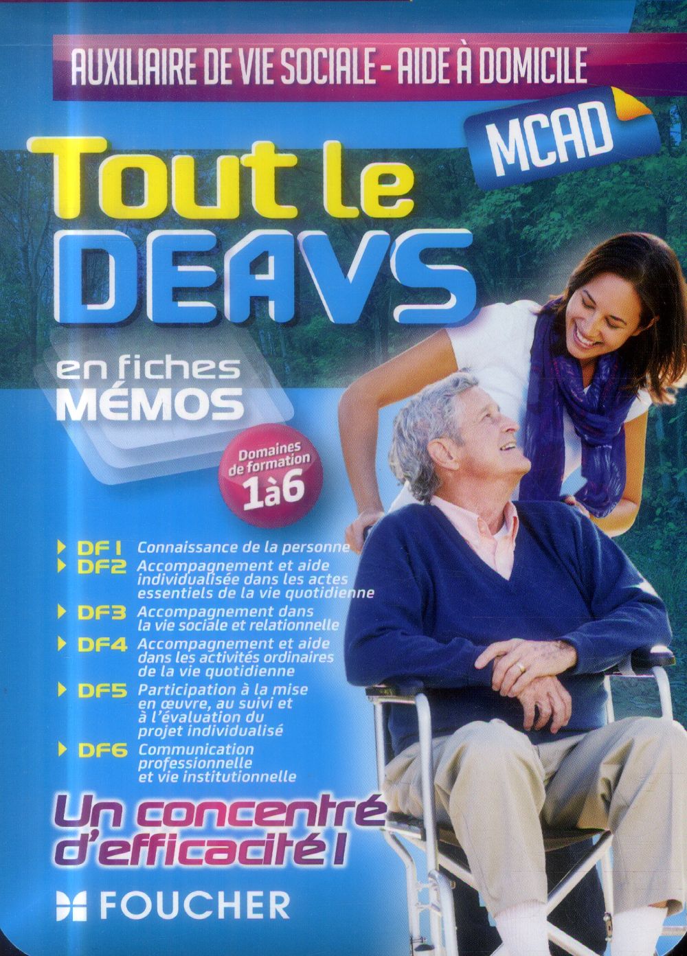 Tout le DEAVS ; diplôme auxiliaire de vie sociale, aide à domicile ; en fiche mémos