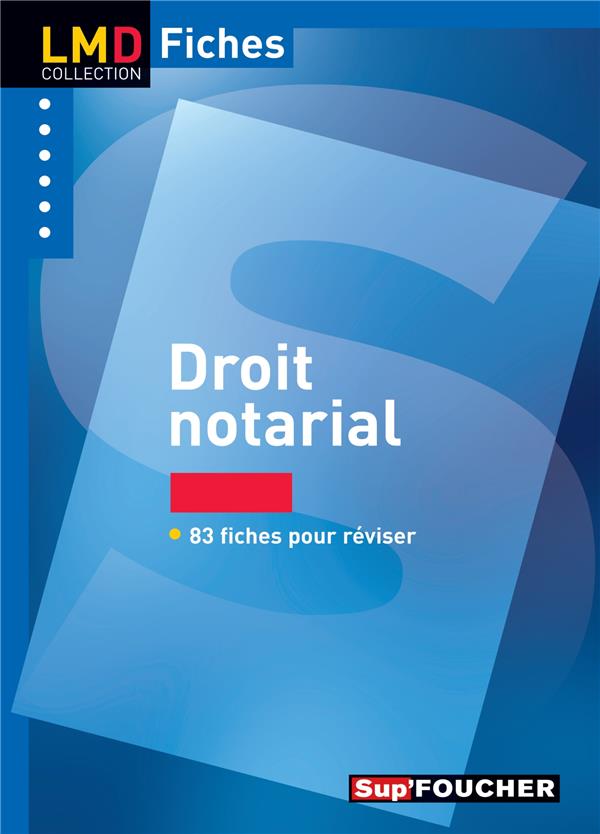 Droit notarial ; 83 fiches pour réviser (2e édition)