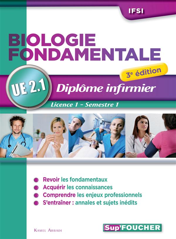 Biologie fondamentale ; UE 2.1 ; semestre 1 ; diplome d'état infirmier ; IFSI ; 3e édition